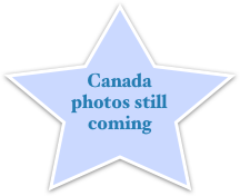   Canada photos still coming soon!
